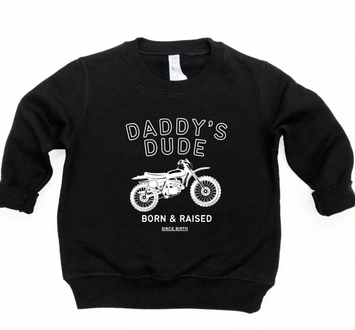 Daddy's Dude Born & Raised graphic pullover for kids in black and white