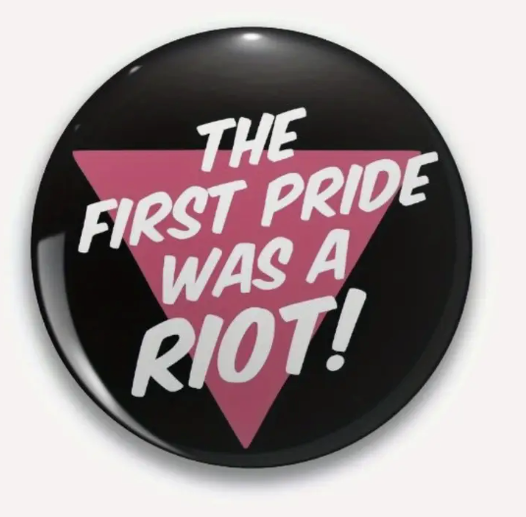 Pride Button Pin – "The First Pride Was a Riot!" Bold LGBTQ+ Statement Accessory