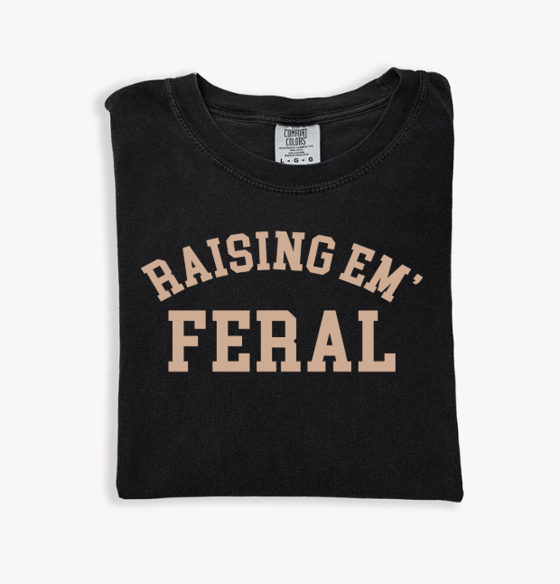 Raising Em Feral Unisex Graphic T-Shirt