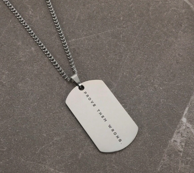 “Prove Them Wrong” Stainless Steel Dog Tag Necklace | Motivational Strength + Determination Jewelry