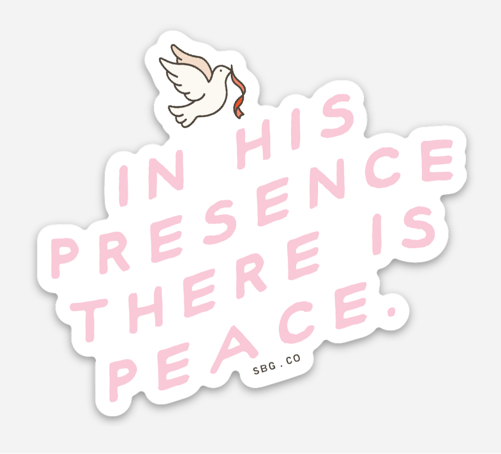 Minimalist In His Presence There Is Peace sticker in pink and white for laptops and water bottles