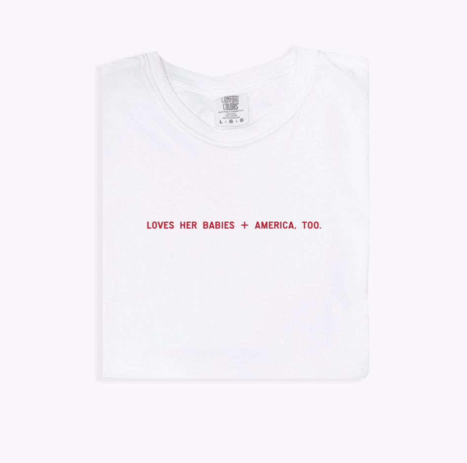 Loves Her Babies + America, Too Unisex Cotton Graphic Tee