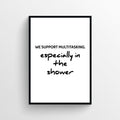 Shower Multitasking Bathroom Poster