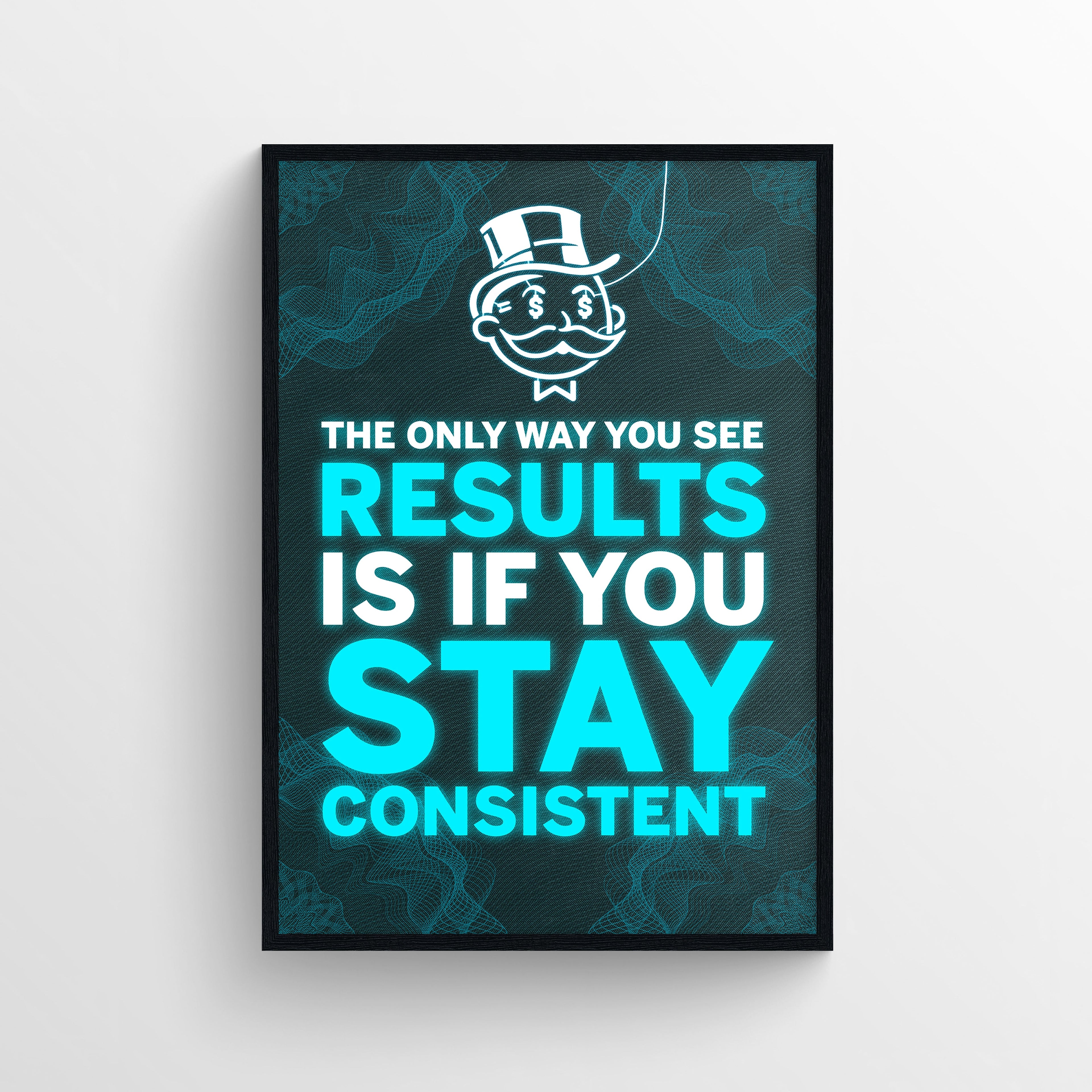Stay Consistent Poster