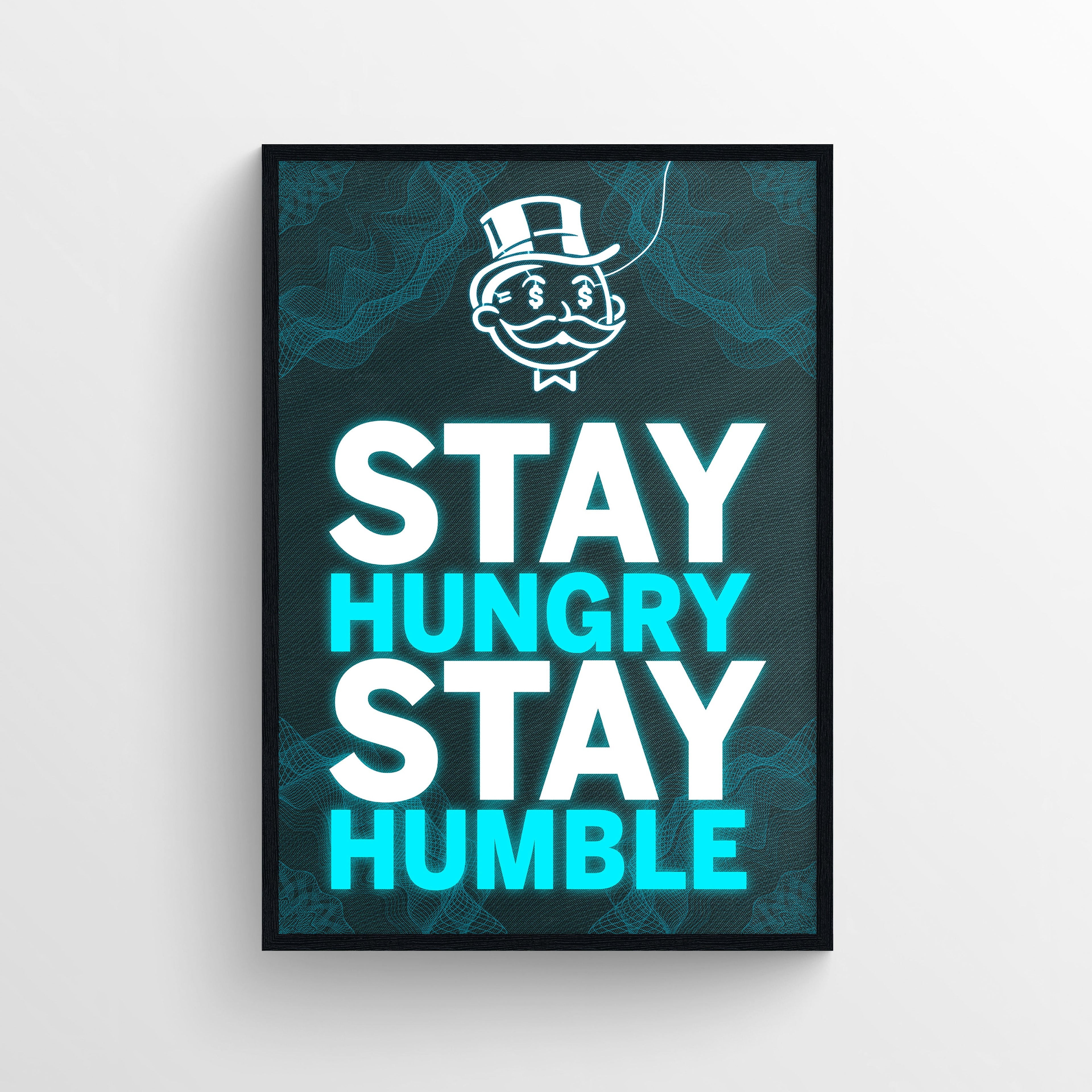 Stay Hungry Stay Humble Poster