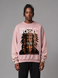 A pink oversized crewneck sweatshirt with the text You Are All Illegal printed on the front.