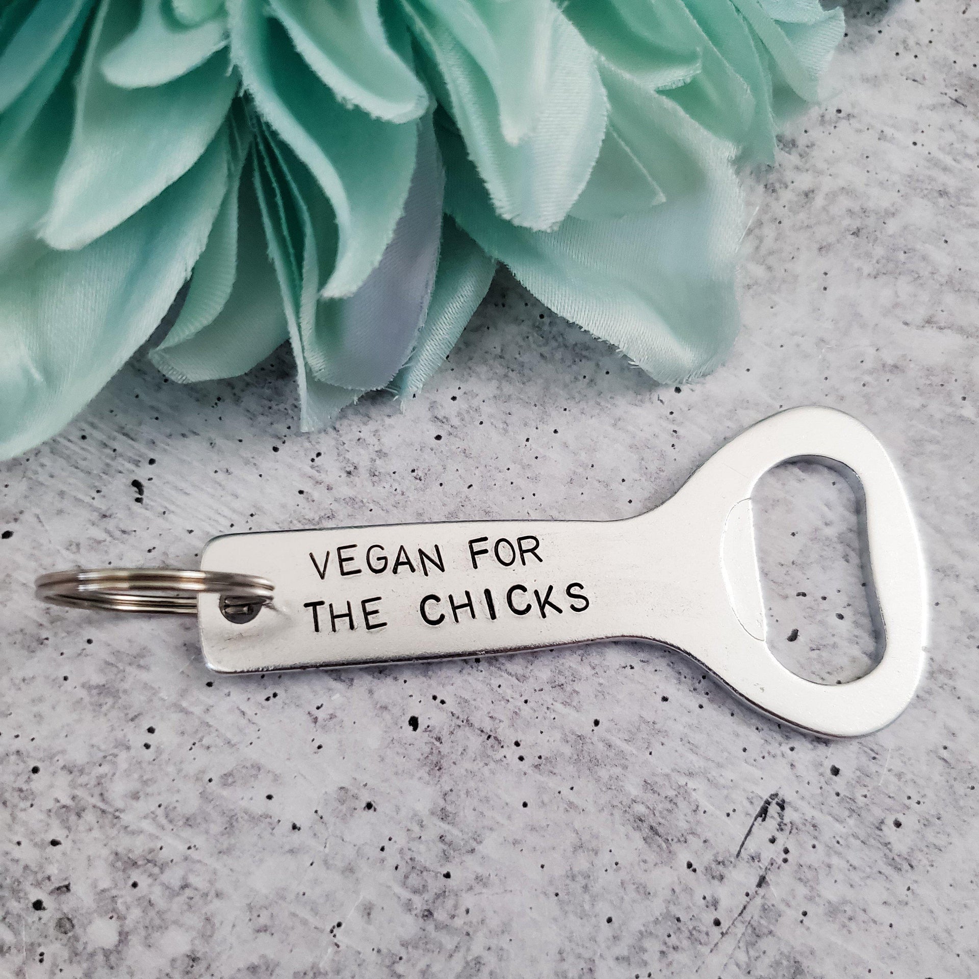 VEGAN FOR THE CHICKS Beer Bottle Opener