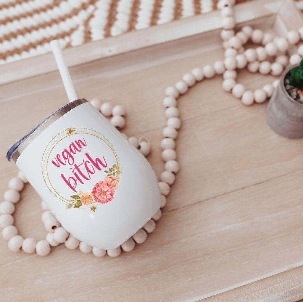 Vegan Bitch Wine Tumbler
