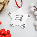 Vegans Do It Better Star Christmas Ornament