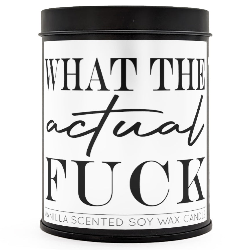 A black and white scented candle labeled What The Actual F-CK, perfect for bold, modern home decor.
