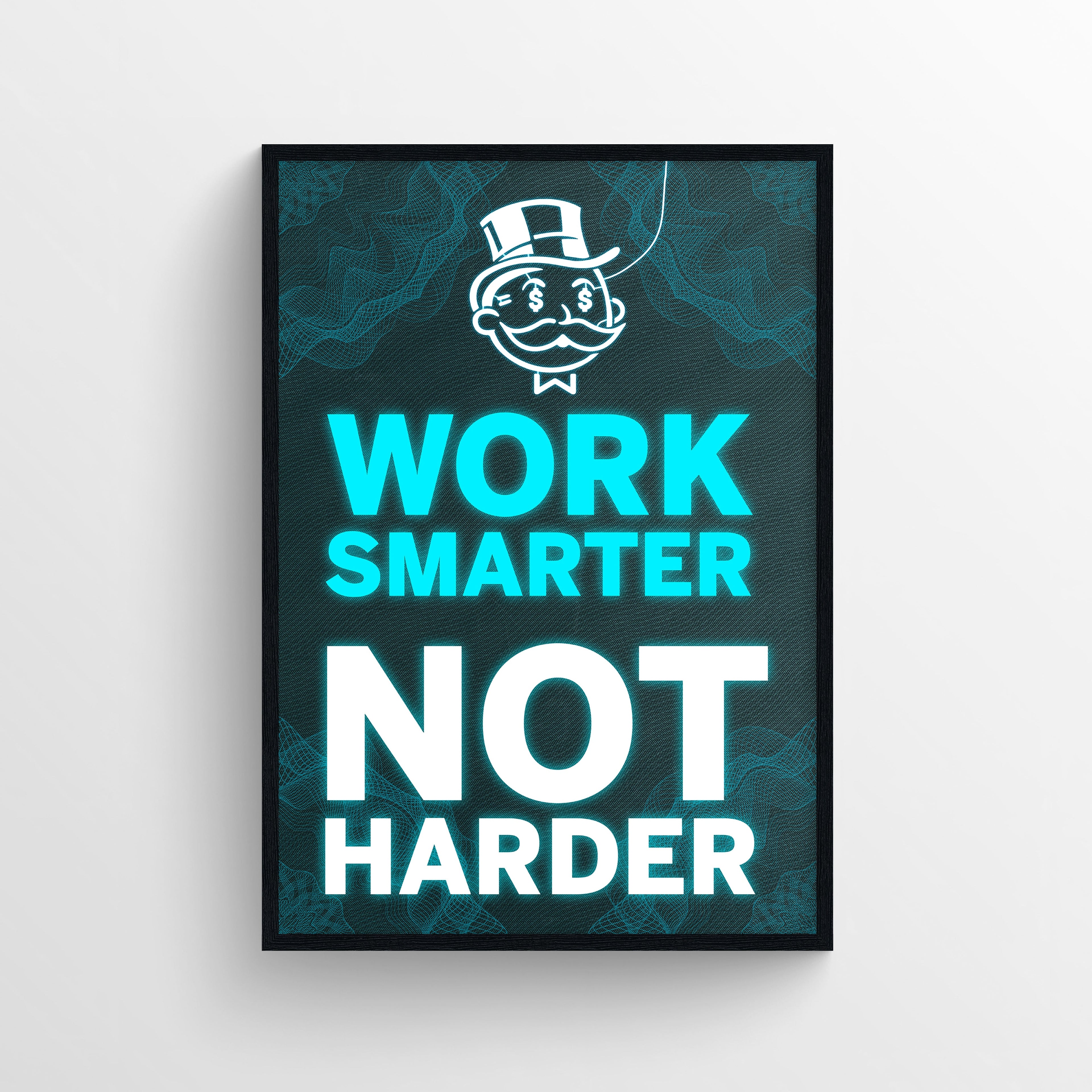 Work Smarter Not Harder Poster