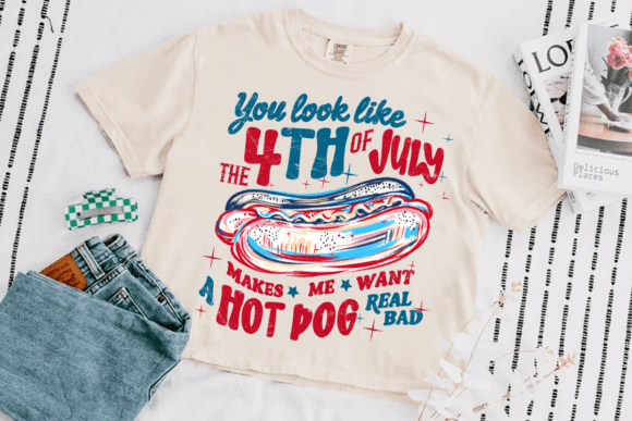 You Look Like the 4th of July Tee Patriotic Summer T-Shirt for Women