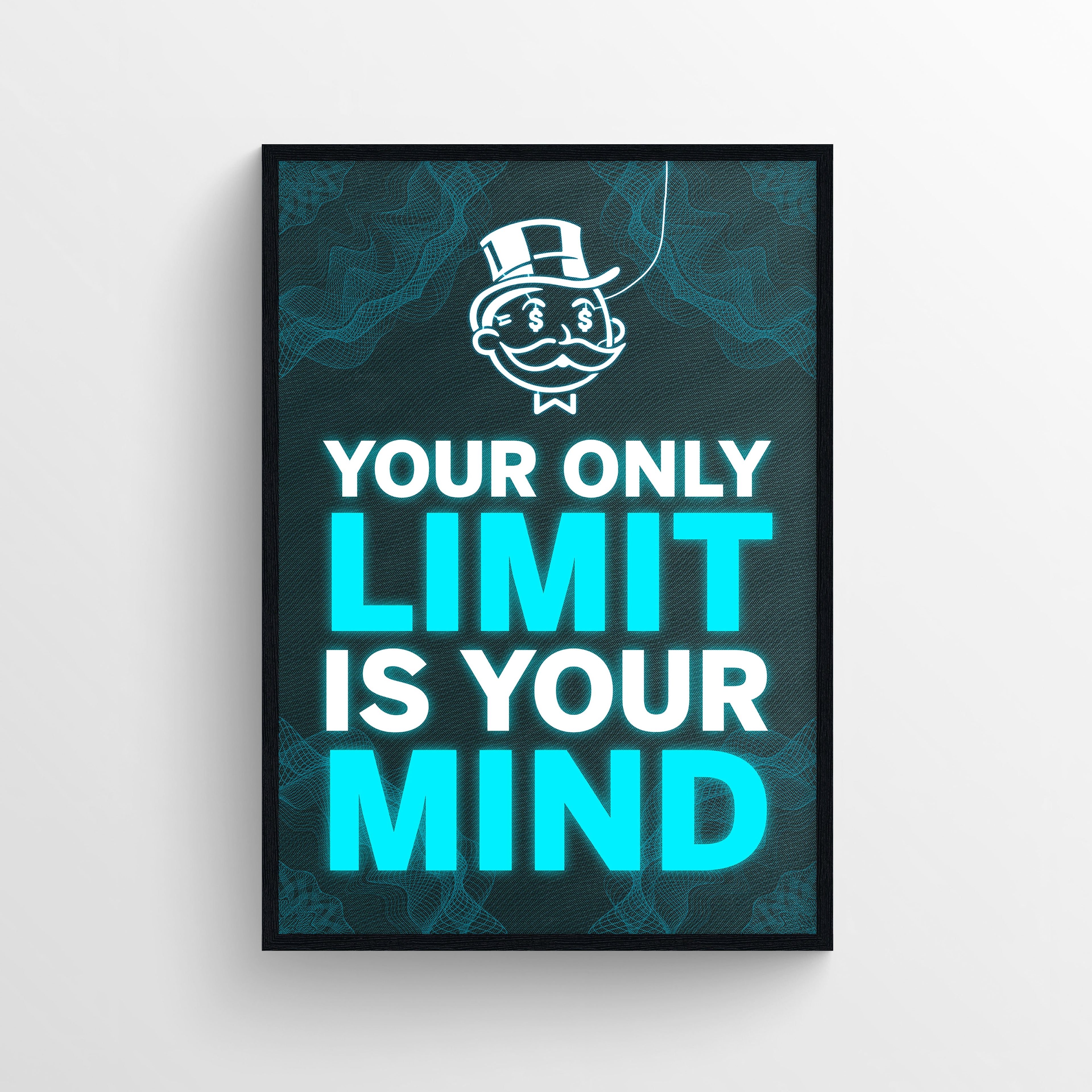 Your Only Limit Is Your Mind Poster