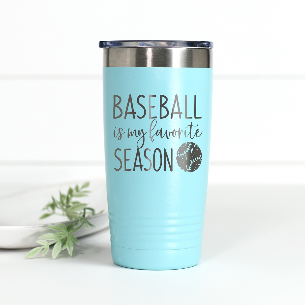 Baseball is My Favorite Season 20 oz Engraved Tumbler