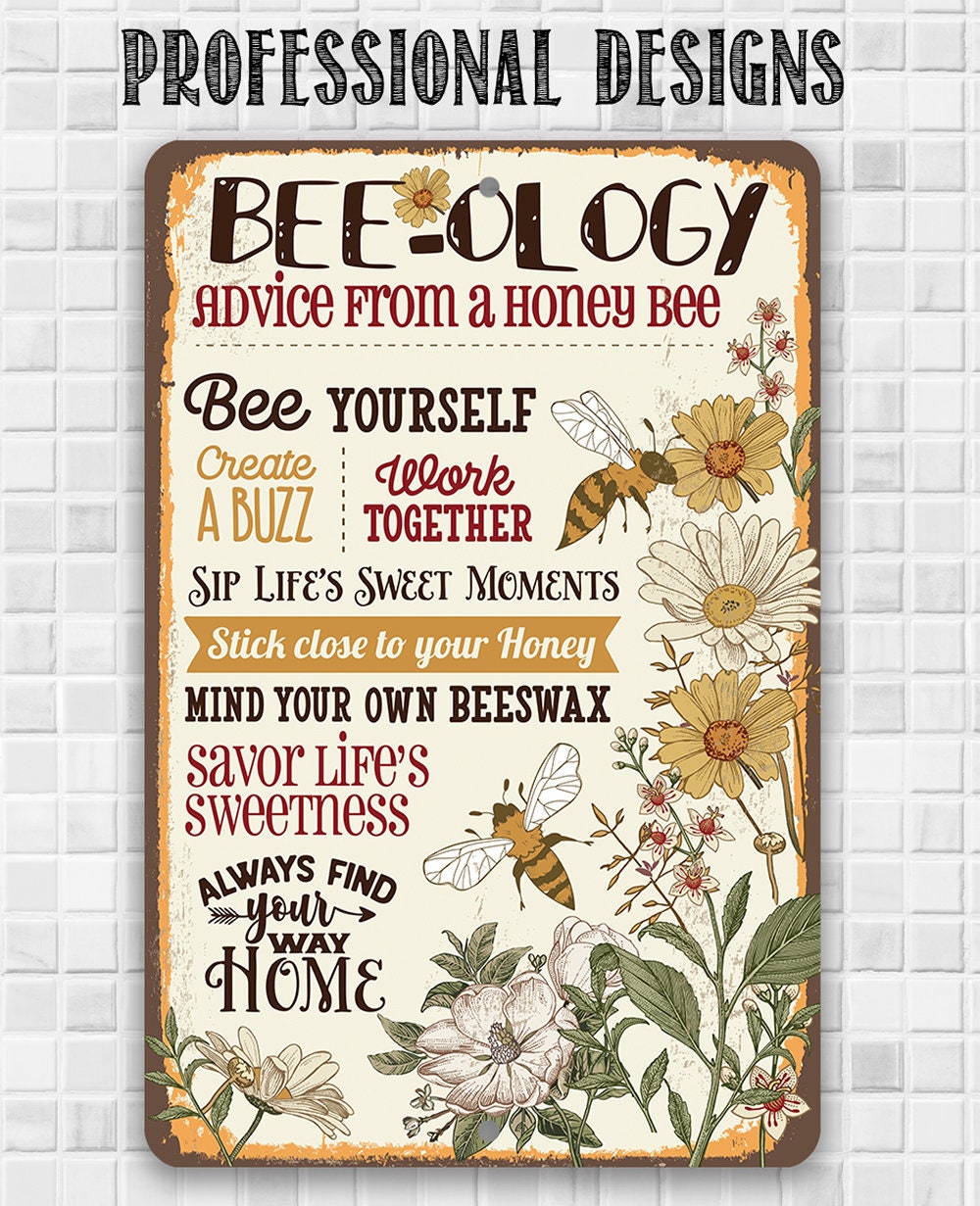 BEE-ology, Advice From a Honey Bee - Metal Sign