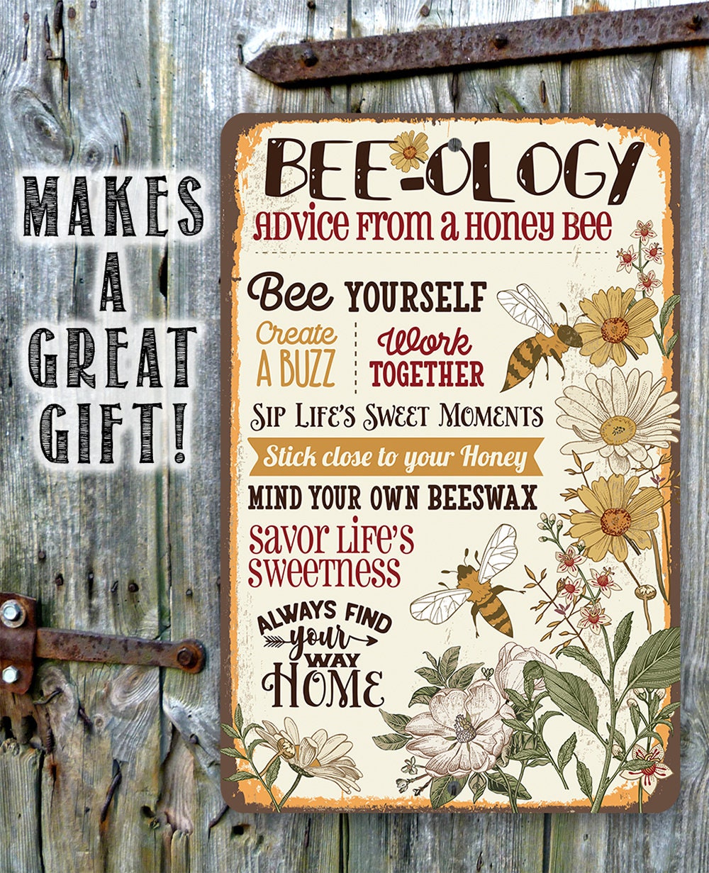 BEE-ology, Advice From a Honey Bee - Metal Sign