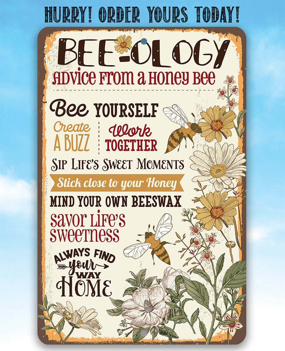 BEE-ology, Advice From a Honey Bee - Metal Sign