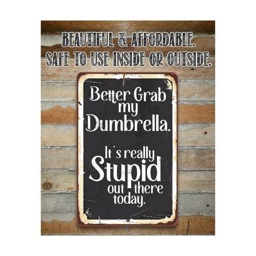 Better Grab My Dumbrella - Metal Sign