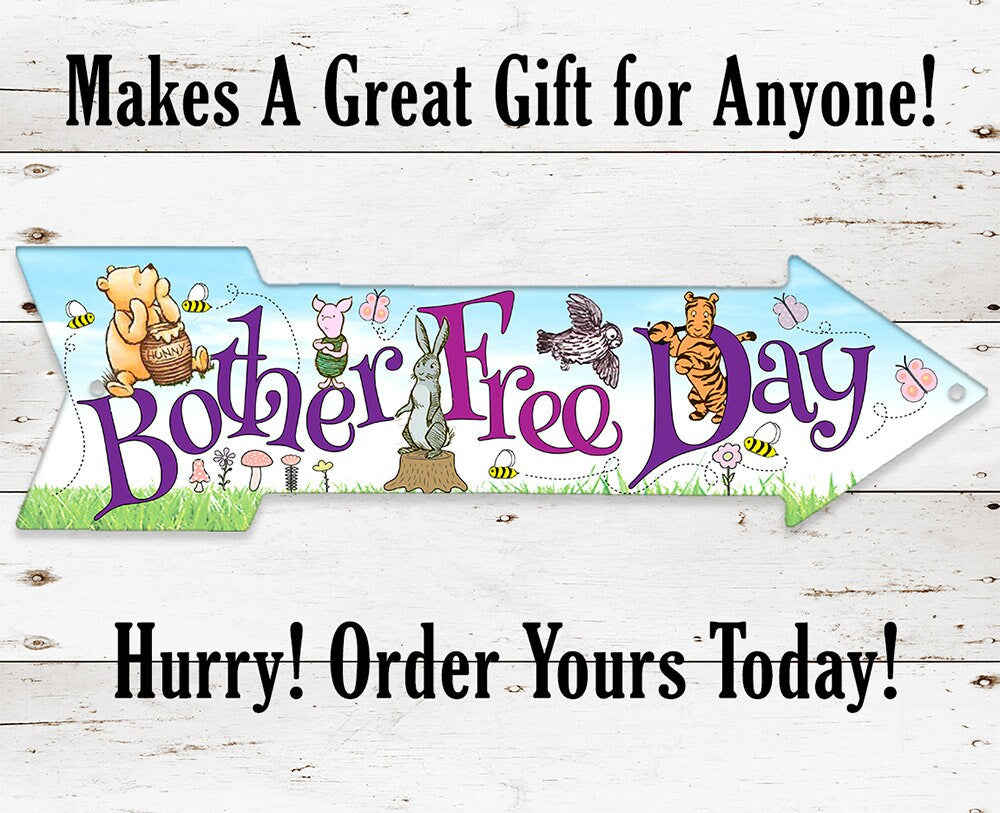 Bother Free Day - Directional Arrow - Metal Sign