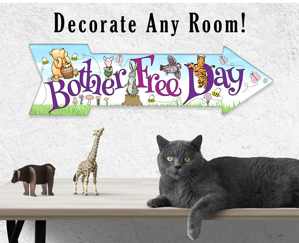 Bother Free Day - Directional Arrow - Metal Sign