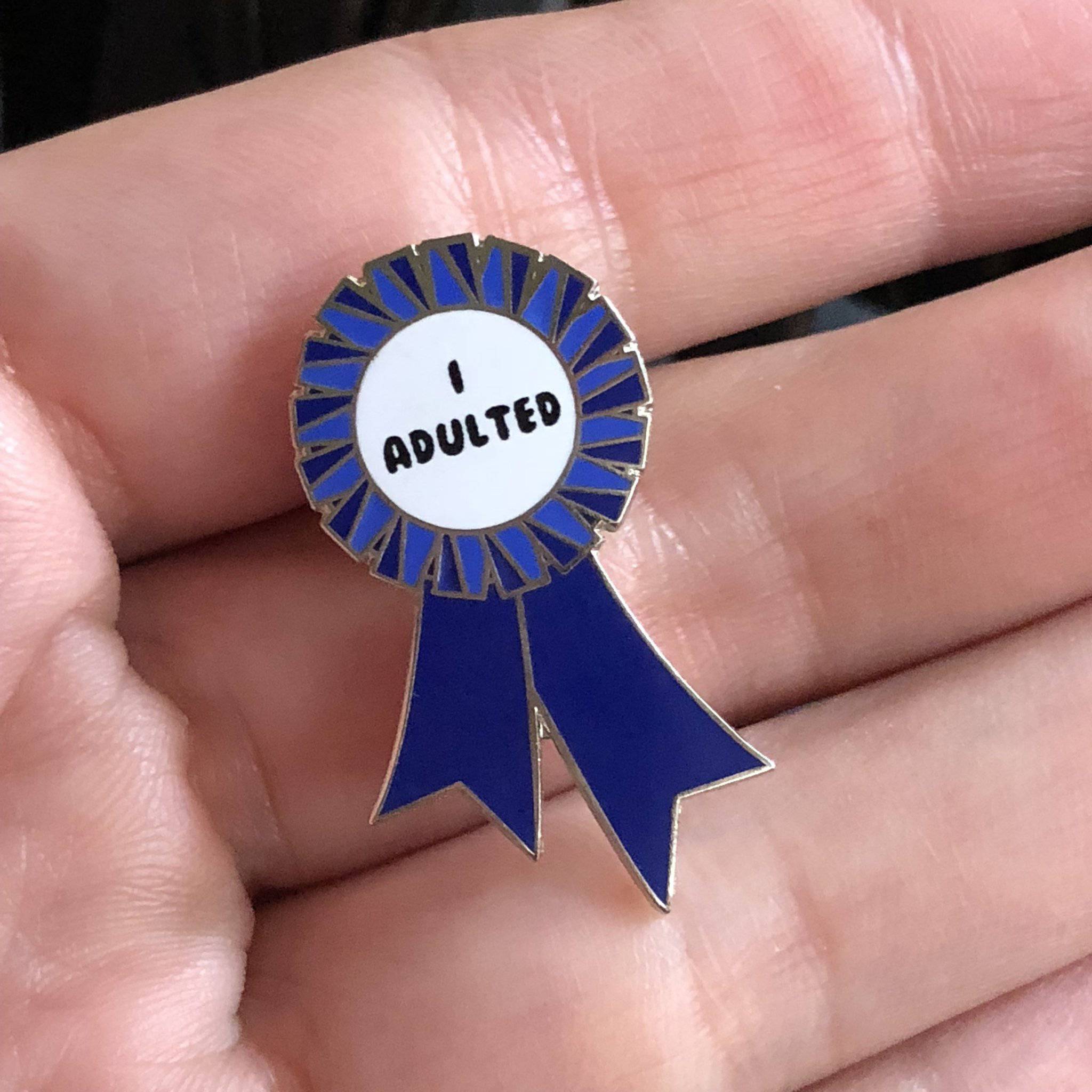 Blue I ADULTED Award Ribbon Enamel Pin