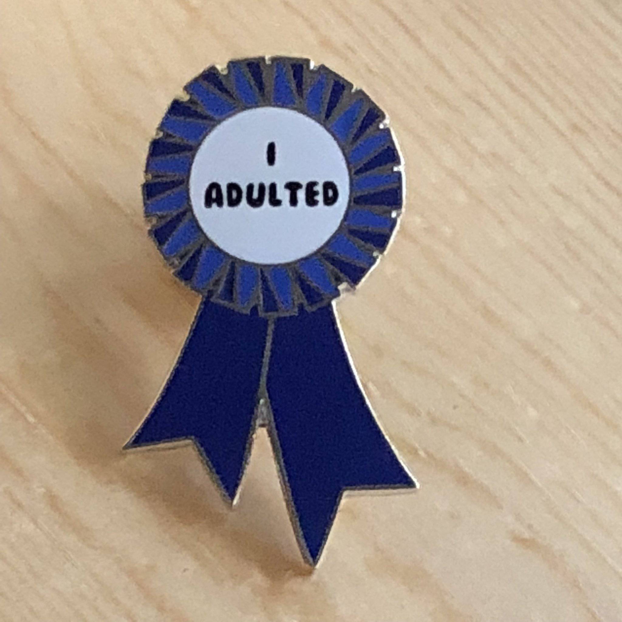 Blue I ADULTED Award Ribbon Enamel Pin