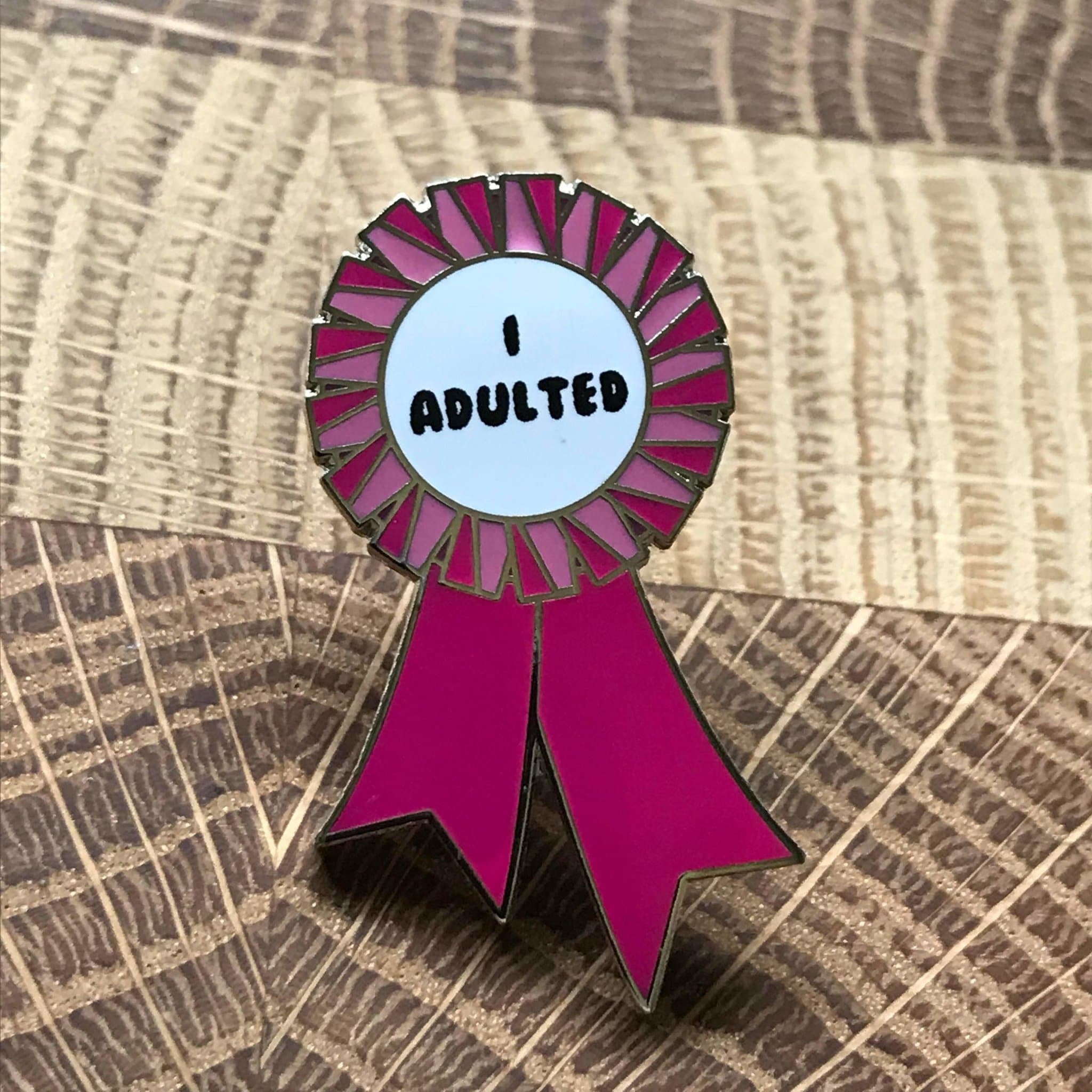 Pink I ADULTED Award Ribbon Enamel Pin