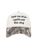 Hold My Drink I Gotta Pet This Dog Hat
