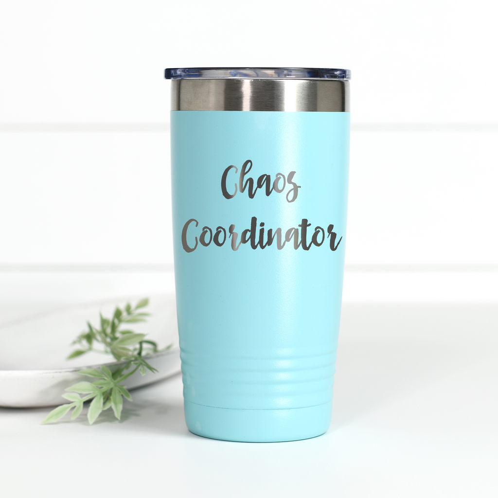 Chaos Coordinator 20 oz Engraved Tumbler