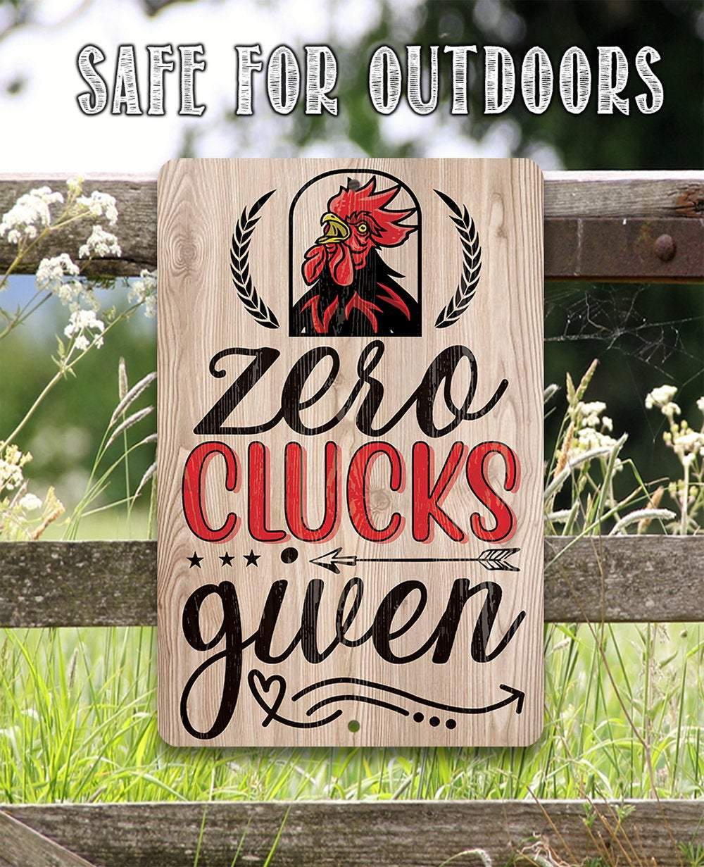 Zero Clucks Given Chicken Farm Metal Sign Wall Decor