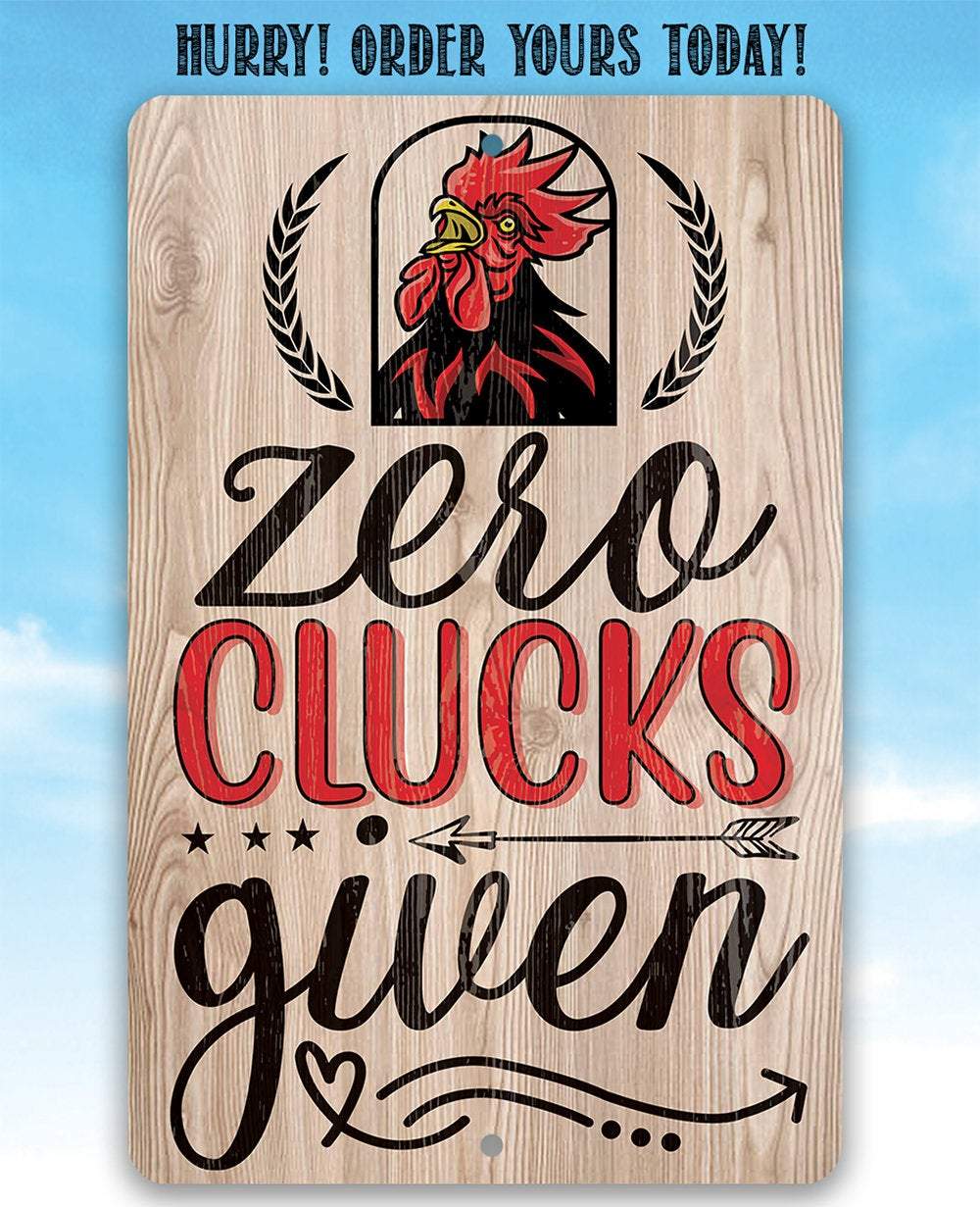 Zero Clucks Given Chicken Farm Metal Sign Wall Decor