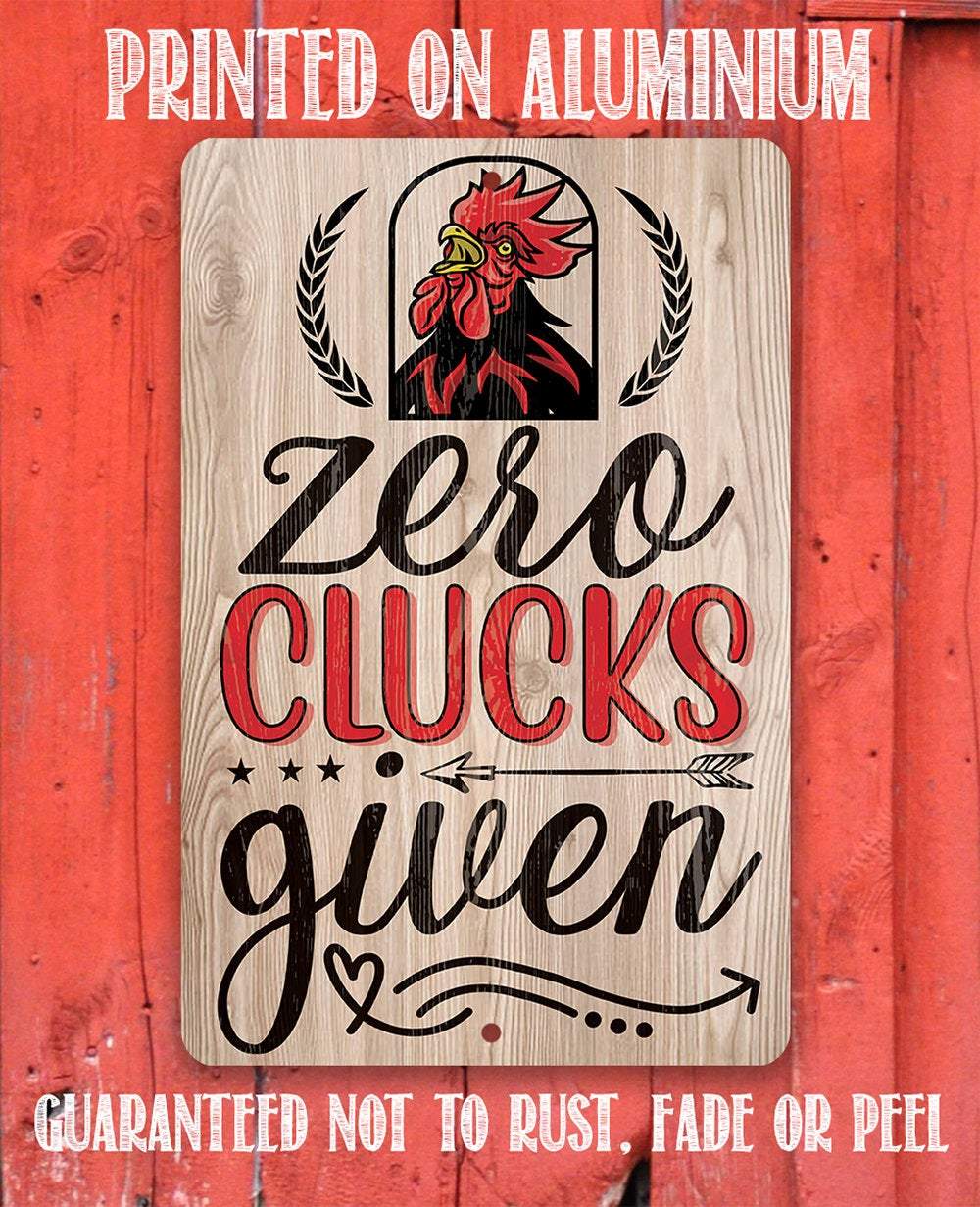 Zero Clucks Given Chicken Farm Metal Sign Wall Decor