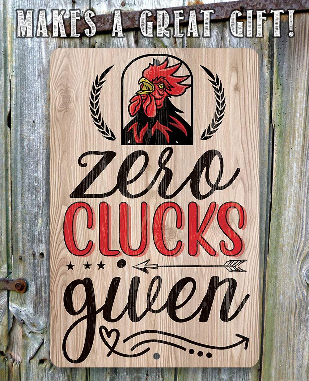 Zero Clucks Given Chicken Farm Metal Sign Wall Decor