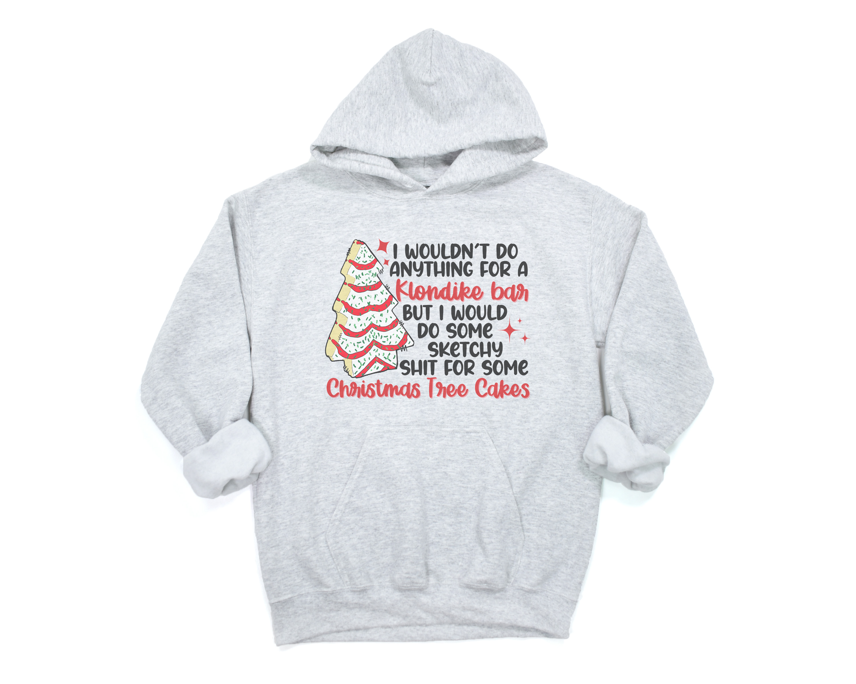Christmas Tree Cake Sketchy Sh*t Crew or Hooded Sweatshirt