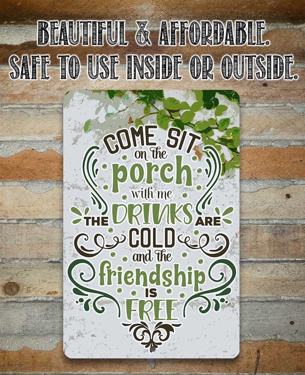 Come Sit on the Porch With Me - Metal Sign