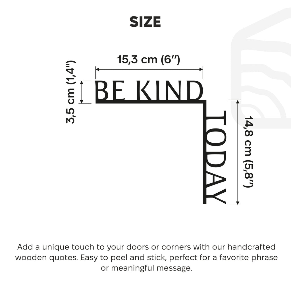 Be Kind Today Wooden Corner Quote – Modern Minimalist Wall Decor