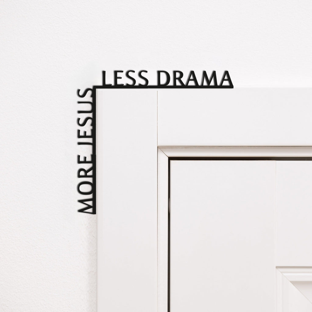 More Jesus Less Drama black wooden corner wall art quote.