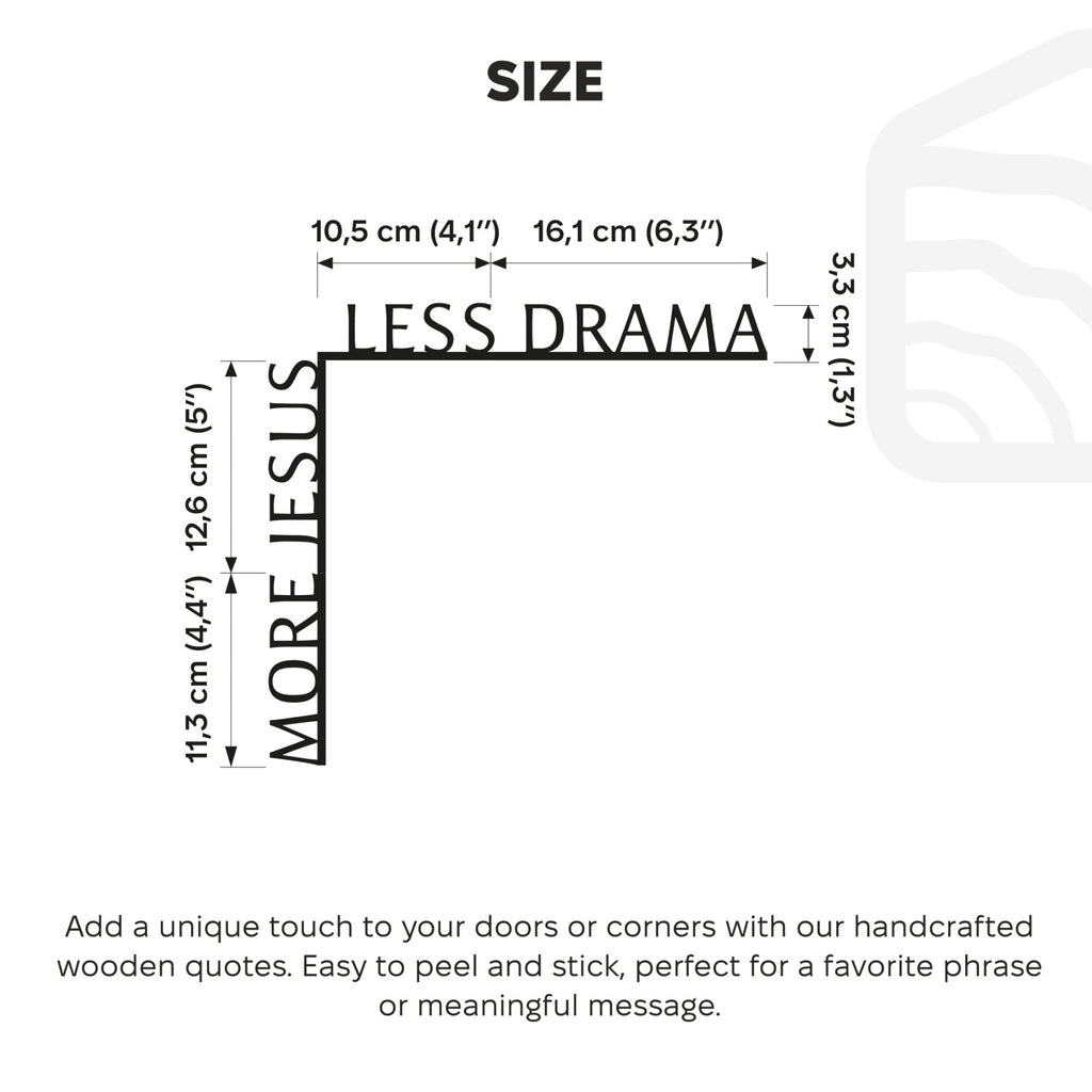 More Jesus Less Drama Wooden Corner Wall Quote - Modern Decor