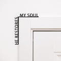 He Restores My Soul black wooden wall art quote for corner decoration.