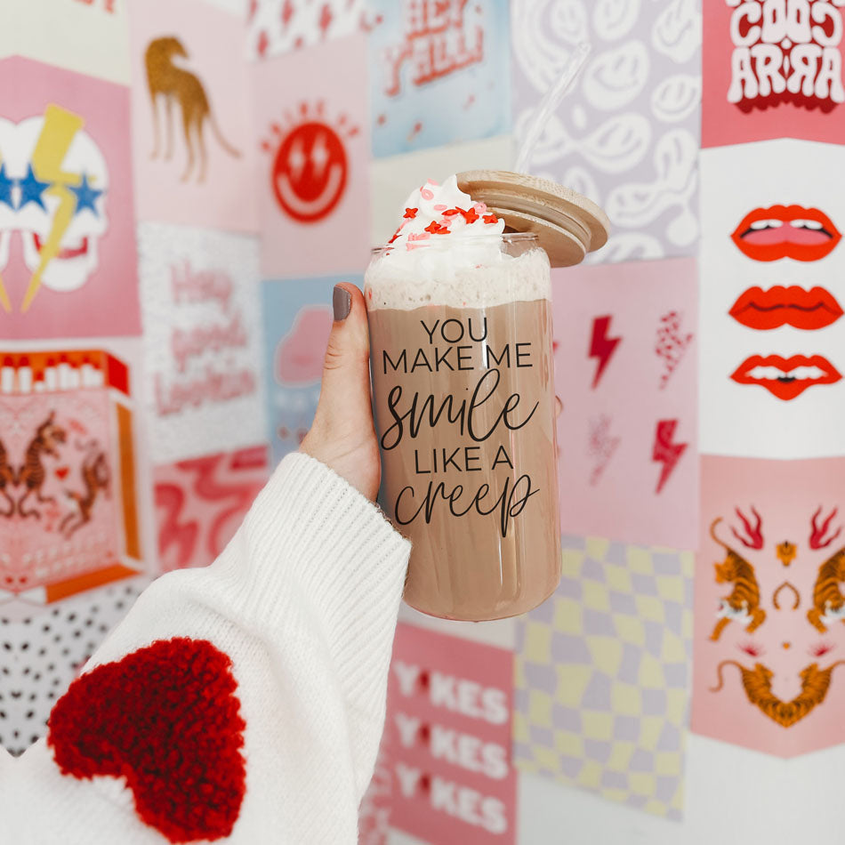 You Make Me Smile Like A Creep 20oz Glass Cup With Bamboo Lid