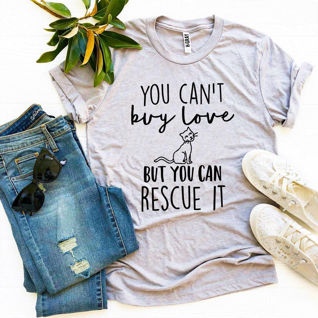 You Can't Buy Love Rescue Cat Graphic T-Shirt Soft Cotton Tee - Image 2