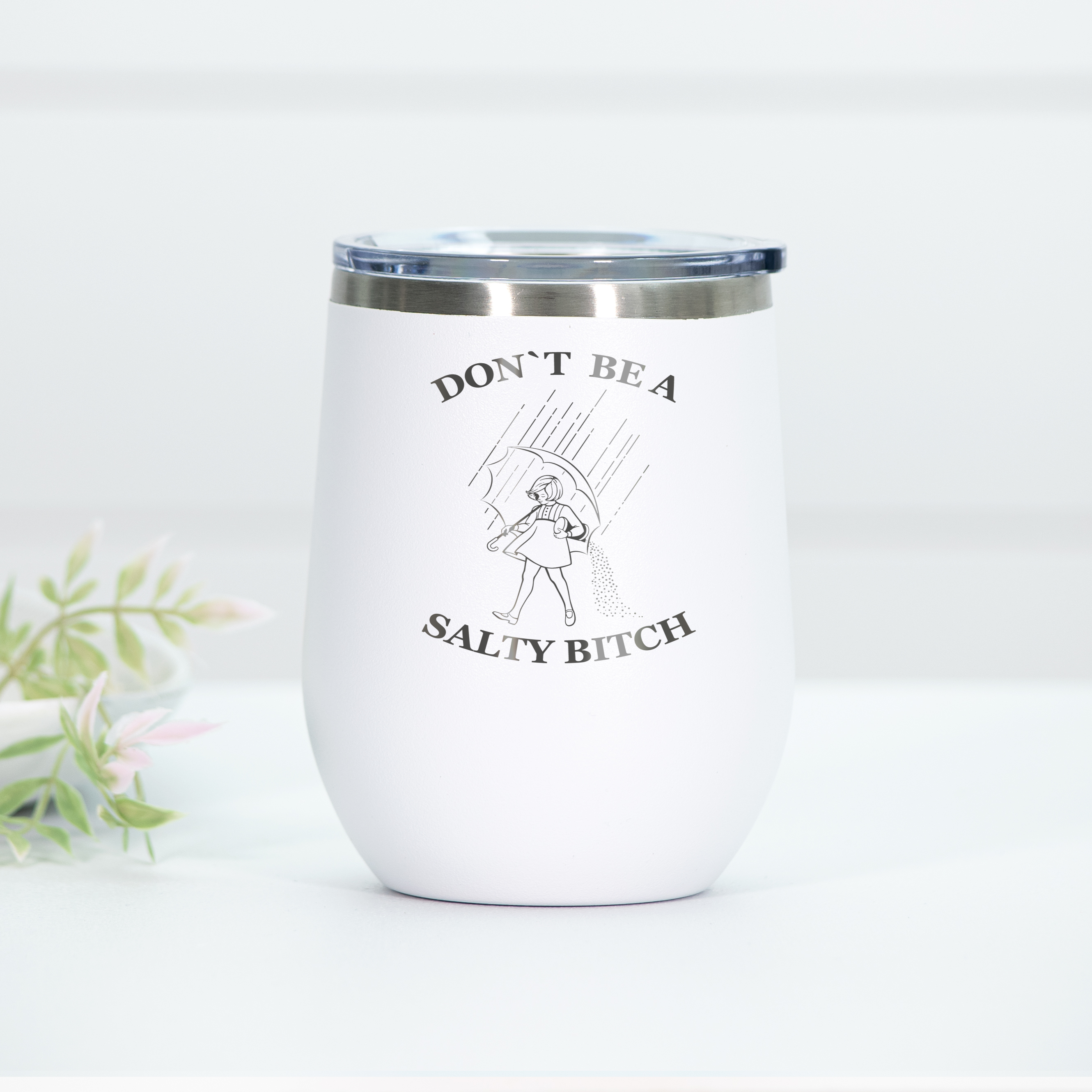 Don't Be A Salty B*tch Engraved Wine Tumbler