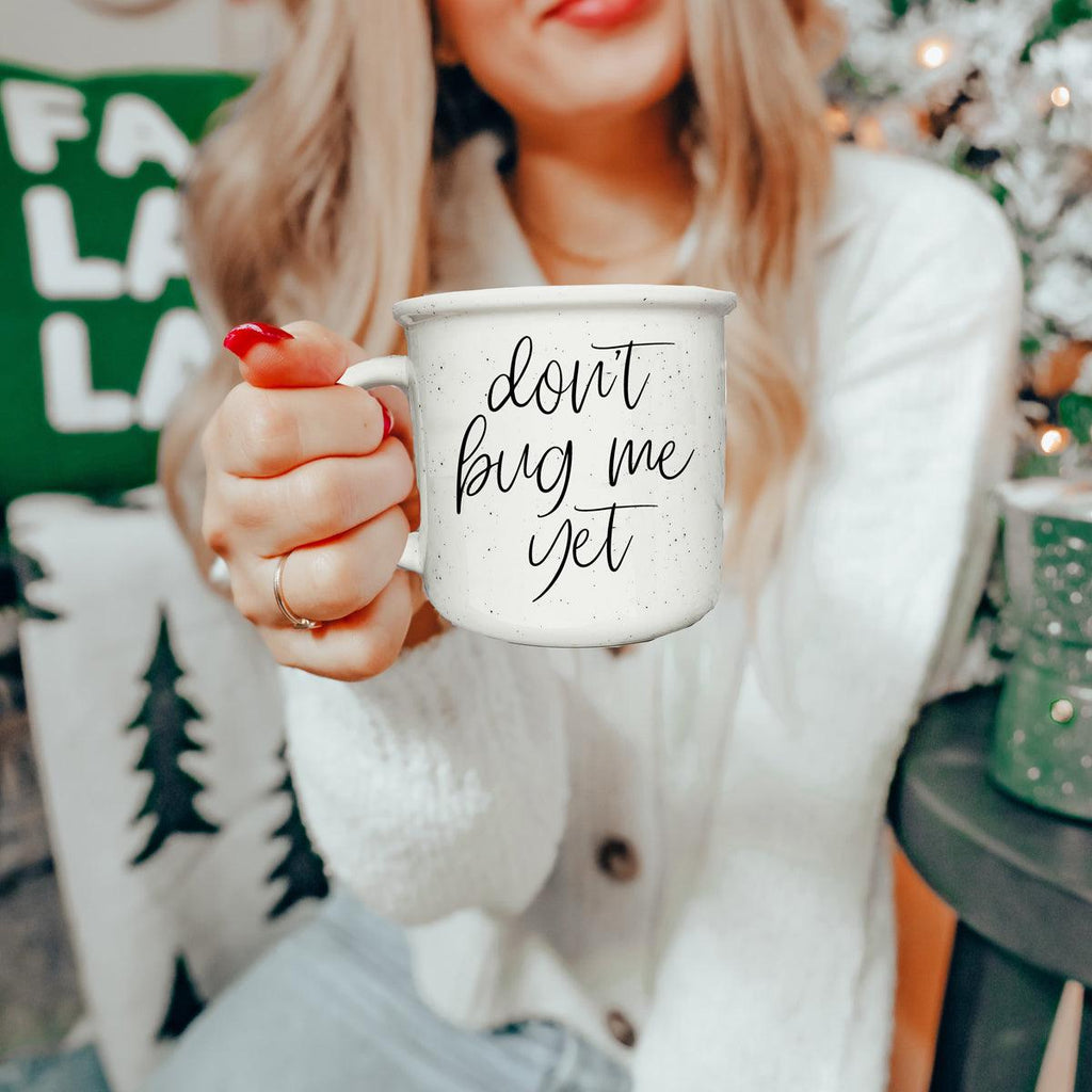 Don't Bug Me Yet