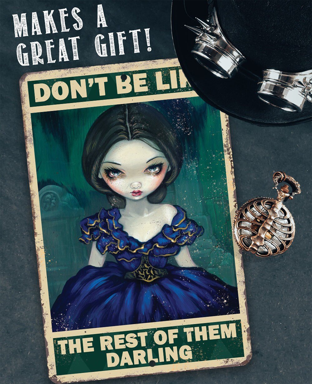 Don't Be Like The Rest of Them - Metal Sign