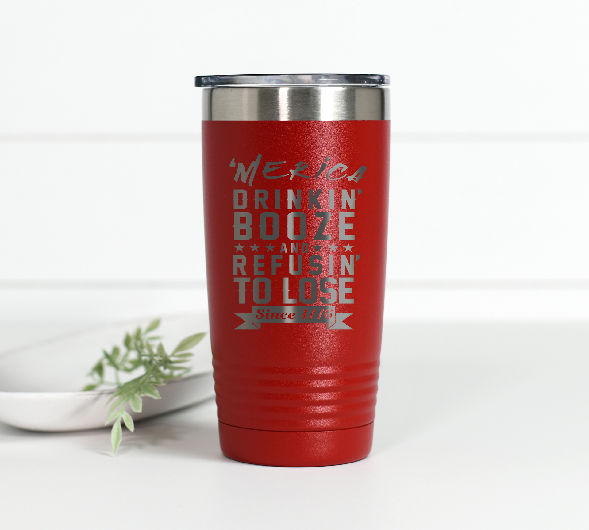 Drinkin Booze Refusin to Lose 20 oz Engraved Tumbler