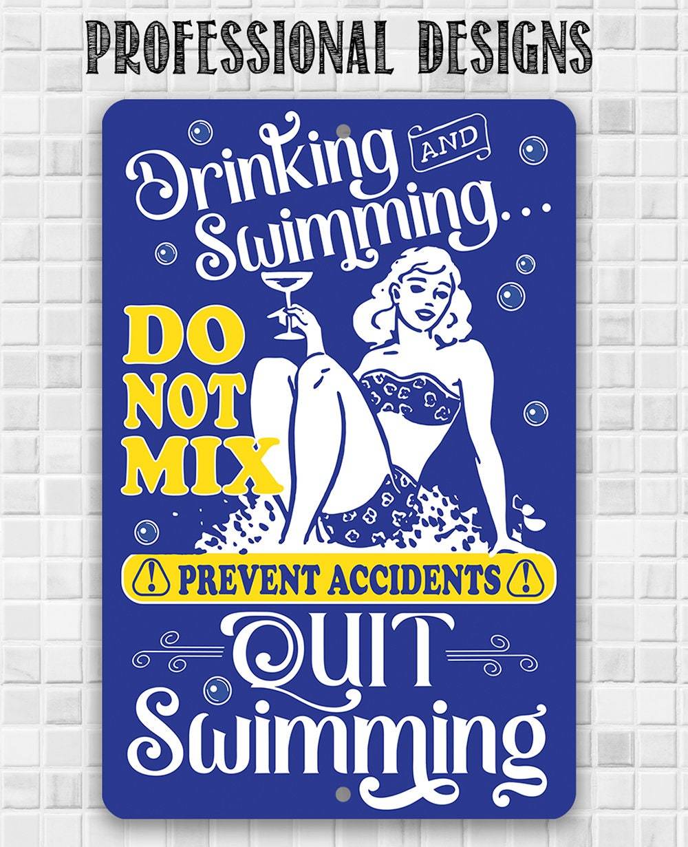 Drinking and Swimming Do Not Mix - Metal Sign