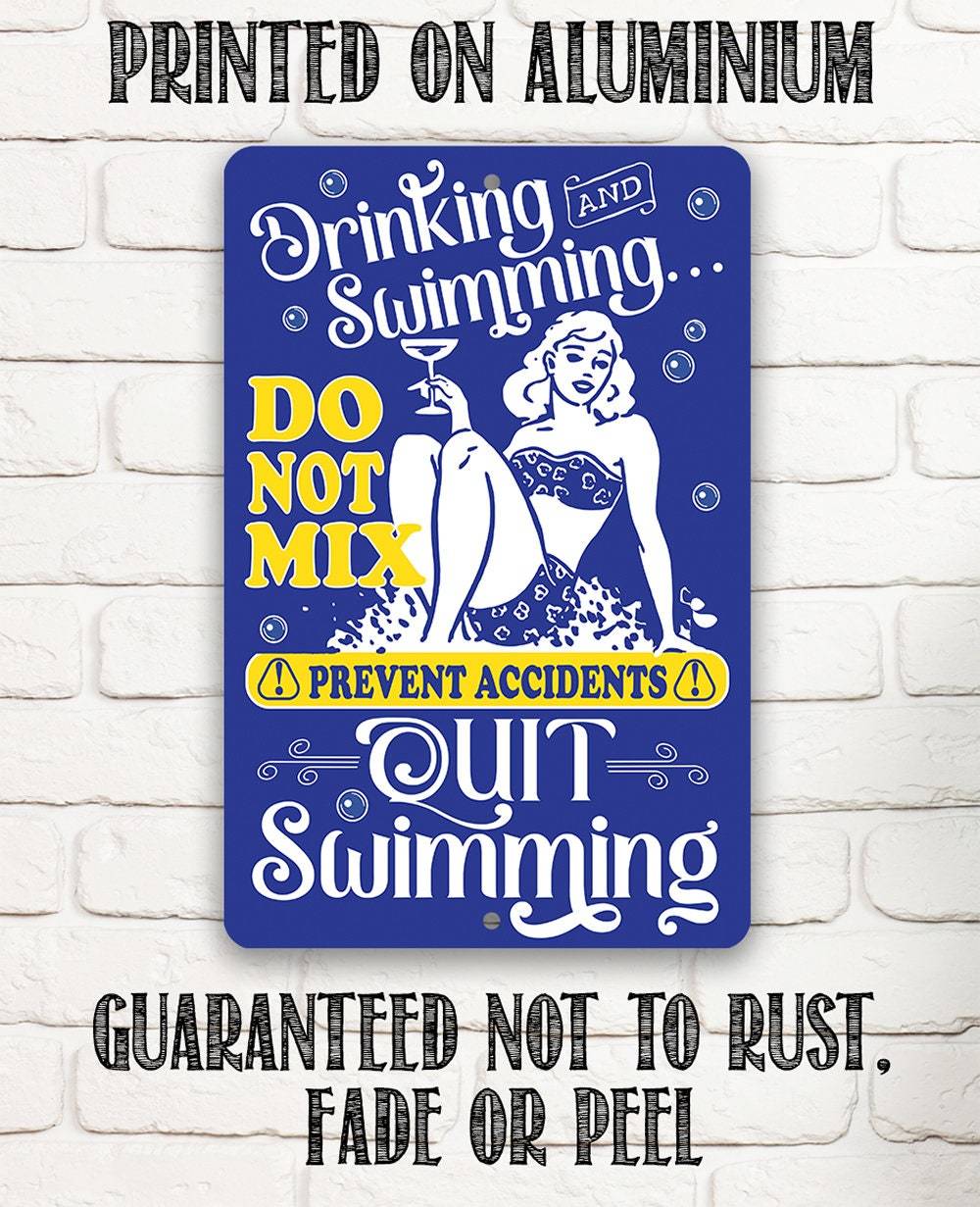 Drinking and Swimming Do Not Mix - Metal Sign