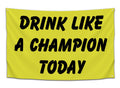 Drink Like A Champion Today