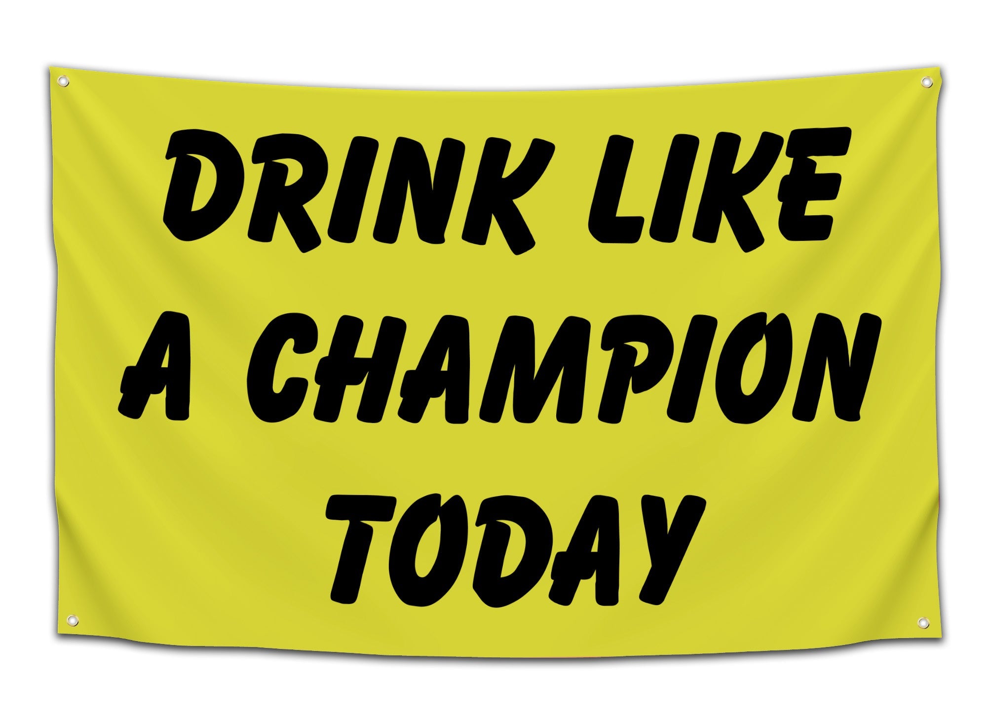 Drink Like A Champion Today