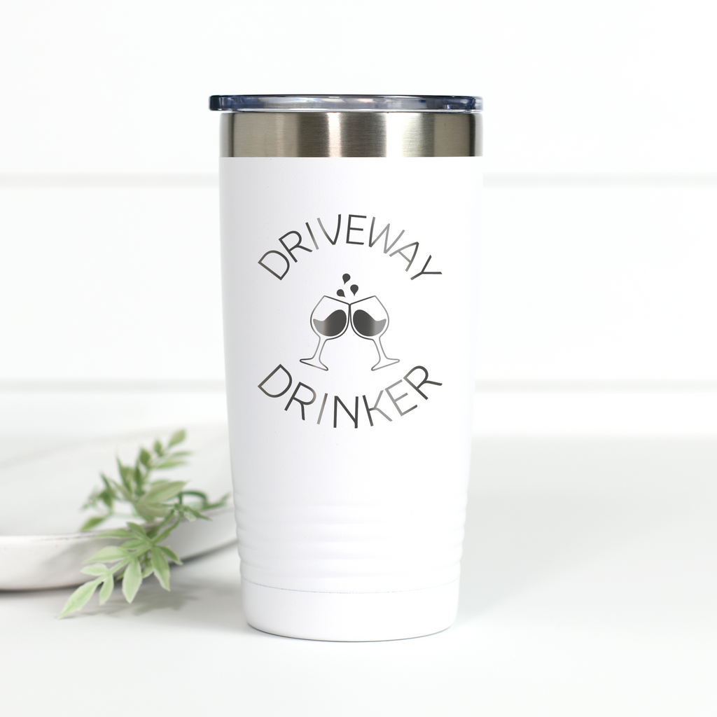 Driveway Drinker Wine 20 oz Engraved Tumbler